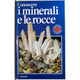 Conoscere i minerali e le rocce