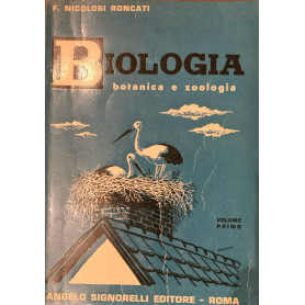 Biologia. Volume primo: botanica e zoologia