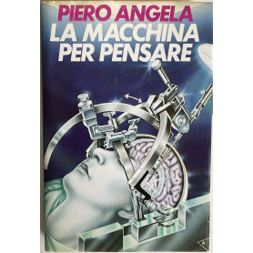 La macchina per pensare (Alla scoperta del cervello)