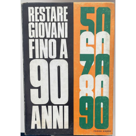 Come restare giovani fino a 90 anni