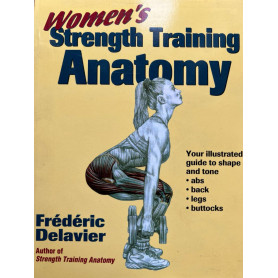Women's Strength Training Anatomy: Your Illustrated Guide to Shape and Tone Ads Back Legs and Buttocks