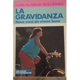 La gravidanza Nove mesi da vivere bene.