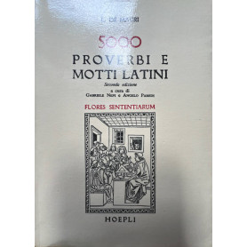Cinquemila proverbi e motti latini (Flores sententiarum)