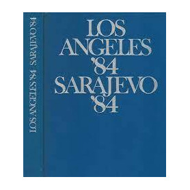 Los Angeles '84 Sarajevo '84