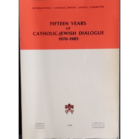 Fifteen years of catholic-jewish dialogue