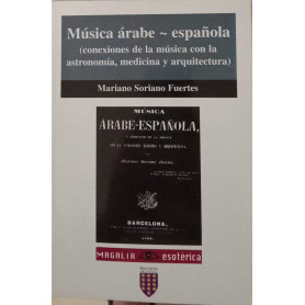 Música arabe - española (y conexiones de la música con la astronomía medicina y arquitectura)