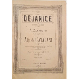 Dejanice dramma lirico in 4 attidi A. Zanardini posto in musica da Alfredo Catalani