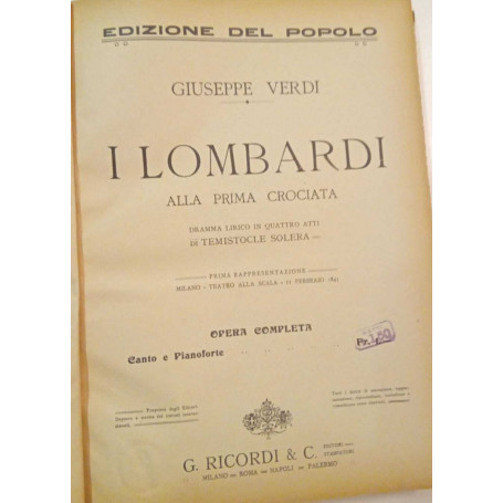 I lombardi alla prima crociata. Dramma lirico in quattro atti di Temistocle Solera. Opera completa. Canto e pianoforte