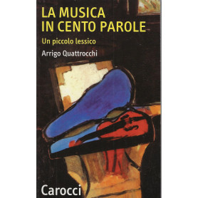 La musica in cento parole. Un piccolo lessico.