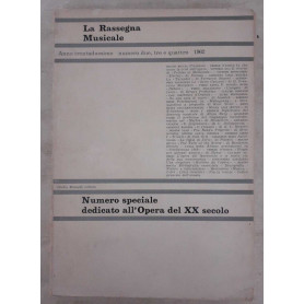 La Rassegna Musicale. Anno 32° - Numero due tre e quattro 1962. Numero speciale dedicato all'Opera del XX secolo