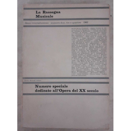 La Rassegna Musicale. Anno 32° - Numero due tre e quattro 1962. Numero speciale dedicato all'Opera del XX secolo