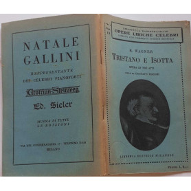 Tristano e Isotta. Opera in tre atti. Note di Gustavo Macchi