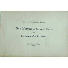 Due Mottetti a Cinque Voci dal Cantico dei Cantici