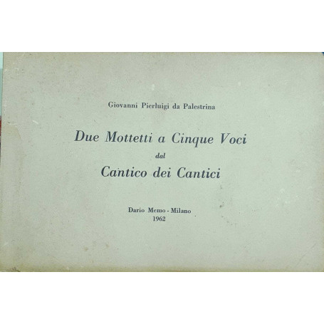 Due Mottetti a Cinque Voci dal Cantico dei Cantici
