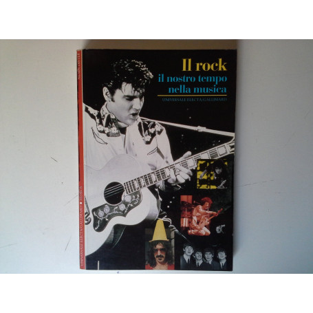 Il rock. Il nostro tempo nella musica.