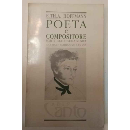 Poeta e compositore: scritti scelti sulla musica