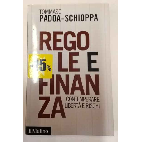 Regole e finanza. Contemperare libertà e rischi