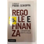 Regole e finanza. Contemperare libertà e rischi