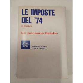 Le imposte del '74 in pratica. Le persone fisiche.