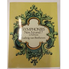 Symphonies Nos. 5 6 and 7 in Full Score