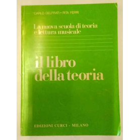La nuova scuola di teoria e lettura musicale. Il libro della teoria.