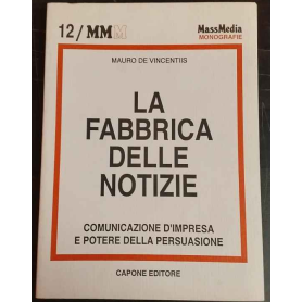 La fabbrica delle notizie: comunicazione d'impresa e potere della persuasione