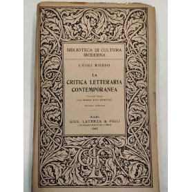 La critica letteraria contemporanea. Volume terzo: dal Serra agli Ermetici.