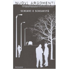 Nuovi argomenti. Schiavi e schiavitù (Vol. 37)