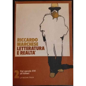 Letteratura e realtà. Vol. 2 - Dal secolo XVI all'Alfieri.