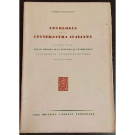Antologia della Letteratura Italiana. Volume primo: dalle origini alla fine del Quattrocento.