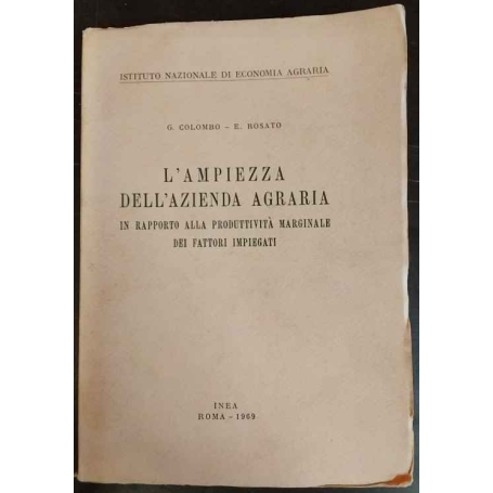 L'ampiezza dell'azienda agraria in rapporto alla produttività marginale dei fattori impiegati