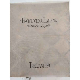 L'Enciclopedia Italiana tra memoria e progetto