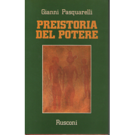 Preistoria del potere.