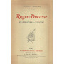 Roger-Ducasse. Le musicien - L'oeuvre.