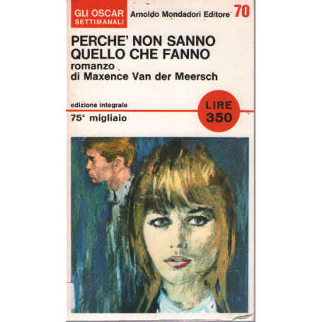 Perchè non sanno quello che fanno