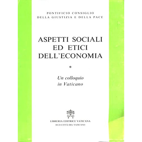 Aspetti sociali ed etici dell'economia. Un colloquio in Vaticano