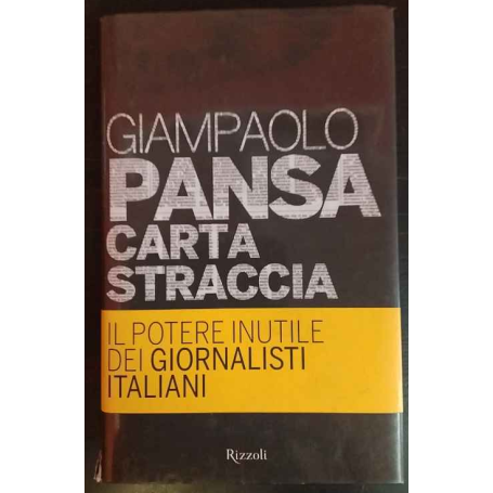 Carta straccia: il potere inutile dei giornalisti italiani