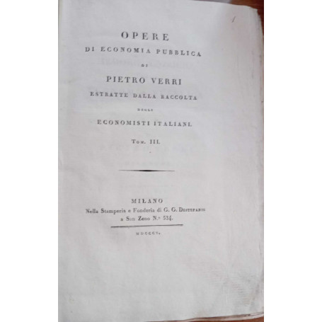 Opere di economia pubblica di Pietro Verri estratte dalla raccolta degli economisti italiani (tomo III)