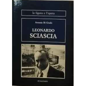 Leonardo Sciascia. La figura e l'opera