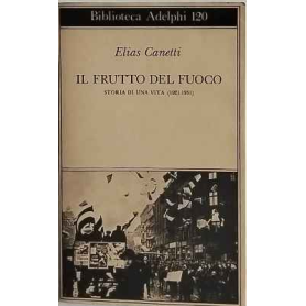 Il frutto del fuoco : storia di una vita (1921-1931)