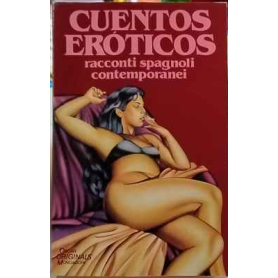 Cuentos eróticos. Racconti spagnoli contemporanei.