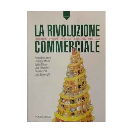 La rivoluzione commerciale: cambiamenti e prospettive del sistema distributivo in Italia