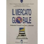 Il mercato globale : problemi e prospettive per il manager