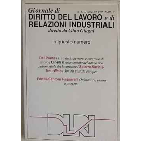 Giornale di diritto del lavoro e di relazioni industriali. Anno XXVIII Fascicolo 110/2006