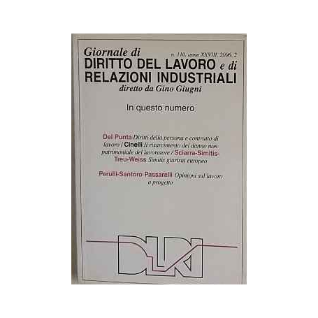 Giornale di diritto del lavoro e di relazioni industriali. Anno XXVIII Fascicolo 110/2006