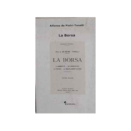 La borsa : l'ambiente le operazioni la teoria la regolamentazione