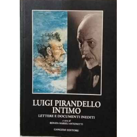 Luigi Pirandello intimo : lettere e documenti inediti