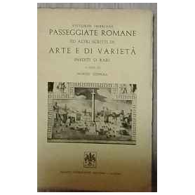 Passeggiate romane ed altri scritti di arte e di varietà inediti o rari