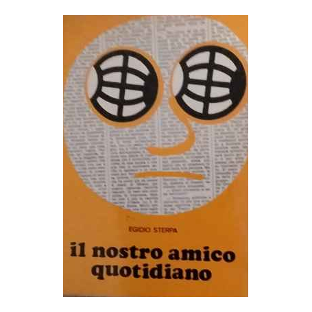 Il nostro amico quotidiano : chi dove quando come perché