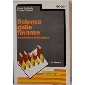 Scienza delle finanze e statistica economica. Per le Scuole superiori